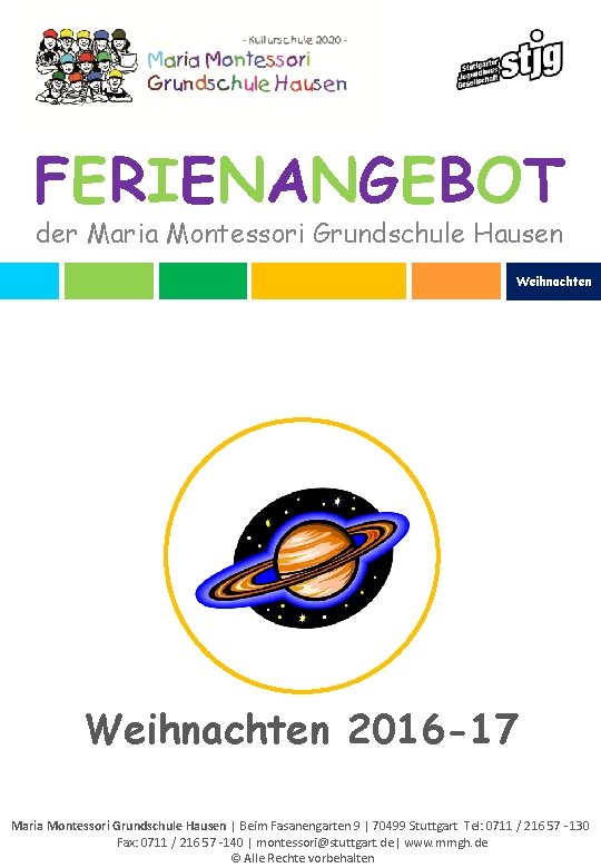 FERIENANGEBOT der Maria Montessori Grundschule Hausen Weihnachten 2016 -17 Maria Montessori Grundschule Hausen |