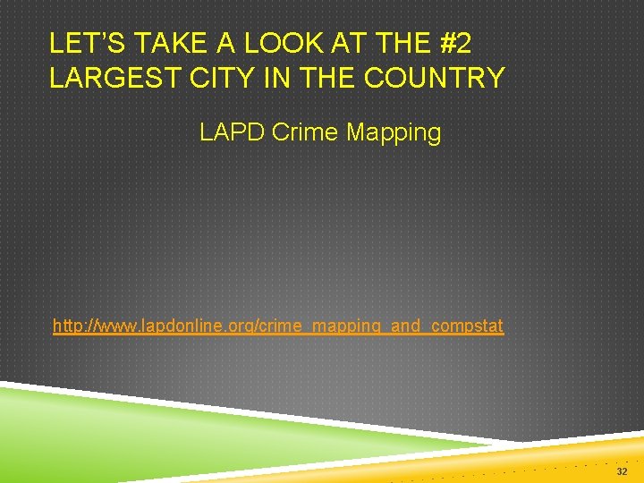 LET’S TAKE A LOOK AT THE #2 LARGEST CITY IN THE COUNTRY LAPD Crime