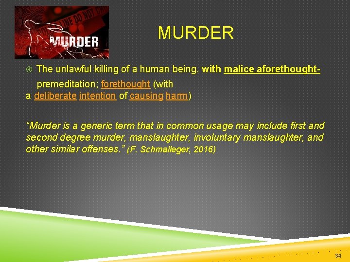  MURDER The unlawful killing of a human being. with malice aforethought- premeditation; forethought