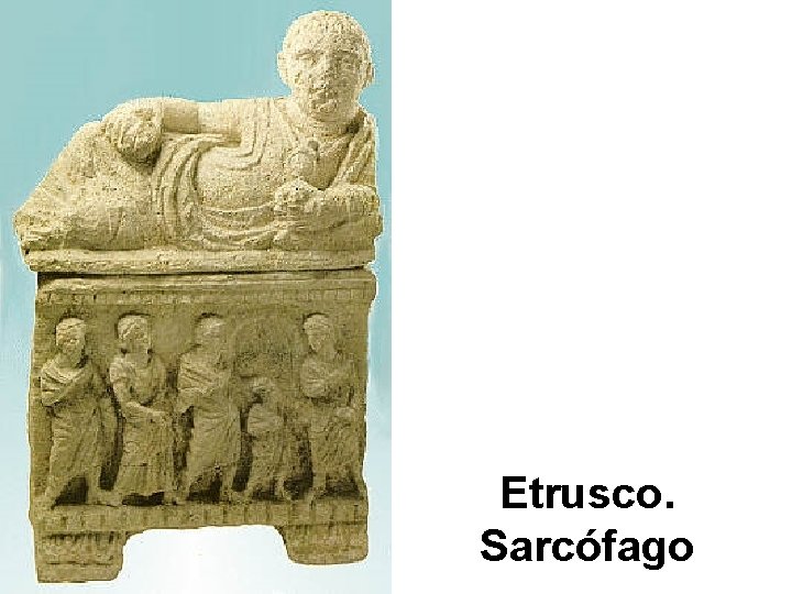 Etrusco. Sarcófago 