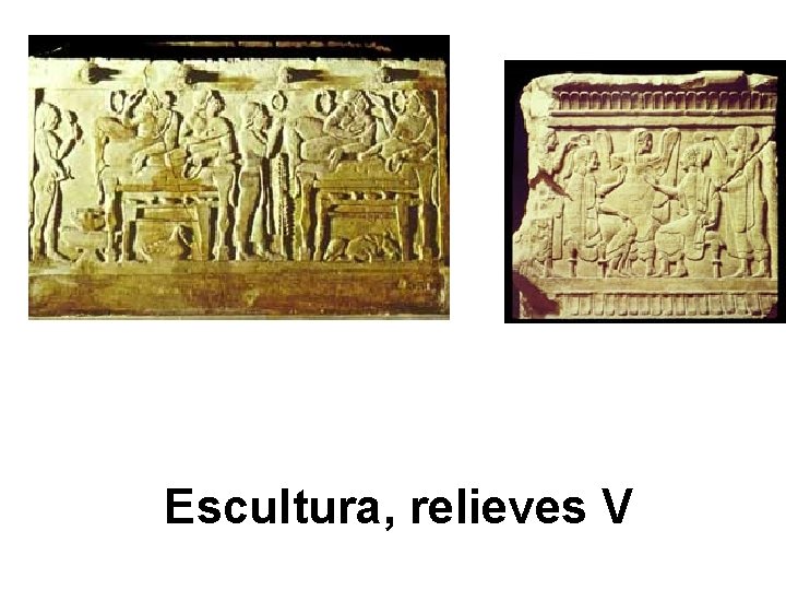 Escultura, relieves V 