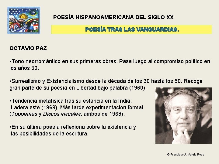 POESÍA HISPANOAMERICANA DEL SIGLO XX POESÍA TRAS LAS VANGUARDIAS. OCTAVIO PAZ • Tono neorromántico