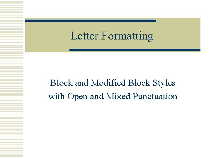 Letter Formatting Block and Modified Block Styles with Open and Mixed Punctuation 