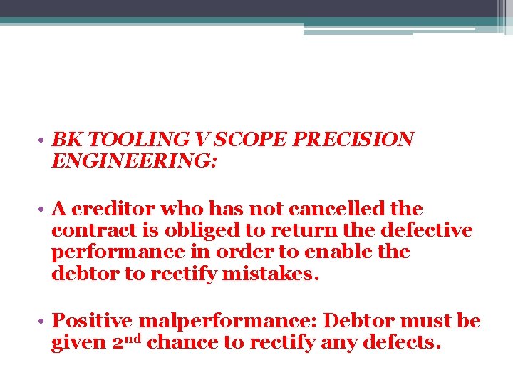 • BK TOOLING V SCOPE PRECISION ENGINEERING: • A creditor who has not • BK TOOLING V SCOPE PRECISION ENGINEERING: • A creditor who has not