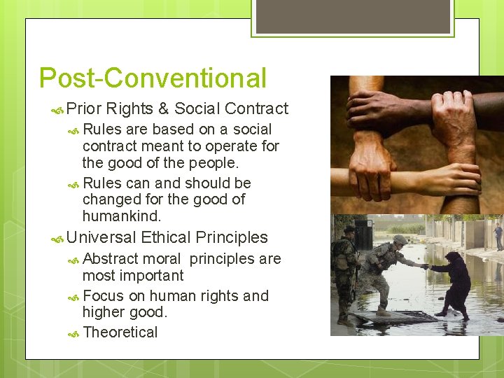 Post-Conventional Prior Rights & Social Contract Rules are based on a social contract meant