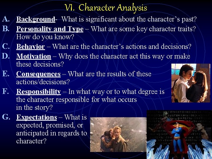VI. Character Analysis A. Background- What is significant about the character’s past? B. Personality