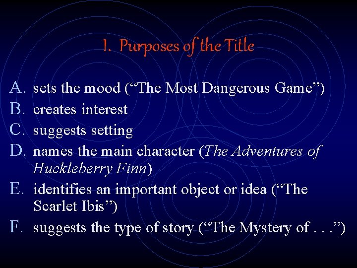 I. Purposes of the Title A. B. C. D. sets the mood (“The Most