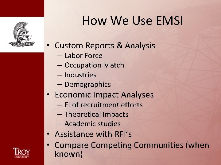 How We Use EMSI • Custom Reports & Analysis – Labor Force – Occupation