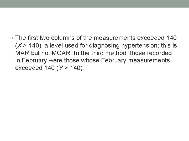  • The first two columns of the measurements exceeded 140 (X > 140),