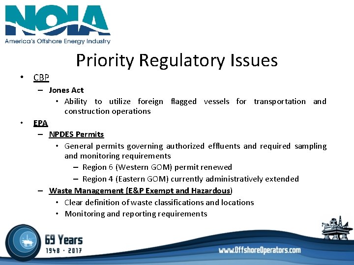 • CBP • Priority Regulatory Issues – Jones Act • Ability to utilize • CBP • Priority Regulatory Issues – Jones Act • Ability to utilize