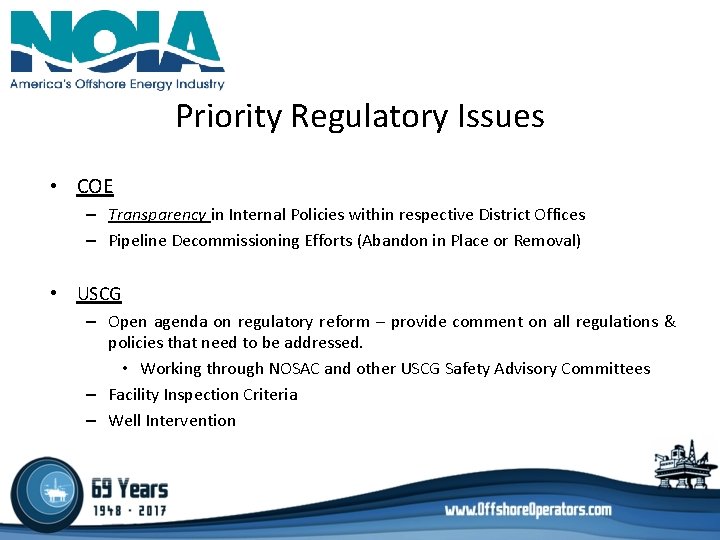 Priority Regulatory Issues • COE – Transparency in Internal Policies within respective District Offices Priority Regulatory Issues • COE – Transparency in Internal Policies within respective District Offices