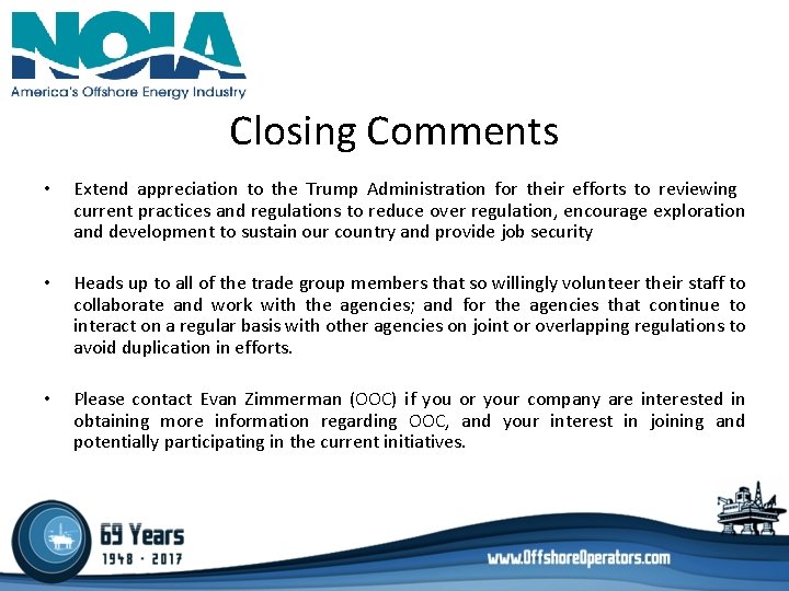 Closing Comments • Extend appreciation to the Trump Administration for their efforts to reviewing Closing Comments • Extend appreciation to the Trump Administration for their efforts to reviewing