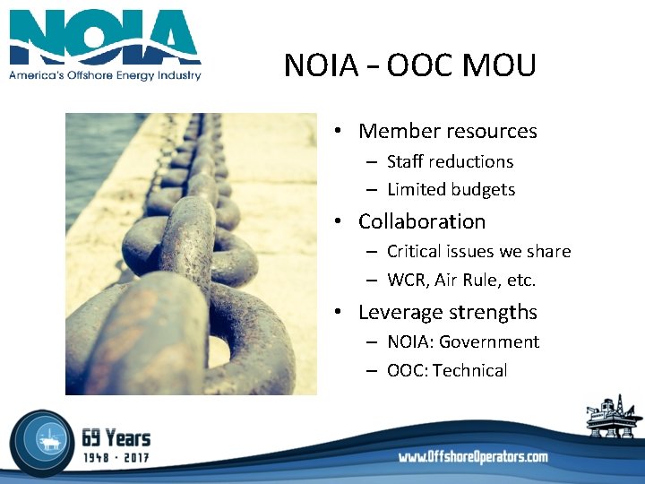 NOIA – OOC MOU • Member resources – Staff reductions – Limited budgets • NOIA – OOC MOU • Member resources – Staff reductions – Limited budgets •