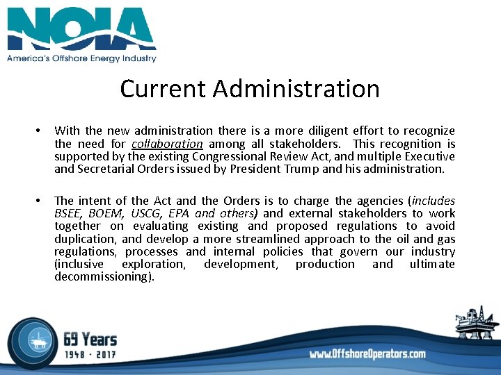 Current Administration • With the new administration there is a more diligent effort to Current Administration • With the new administration there is a more diligent effort to