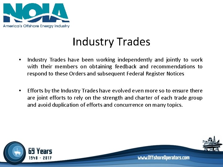 Industry Trades • Industry Trades have been working independently and jointly to work with Industry Trades • Industry Trades have been working independently and jointly to work with