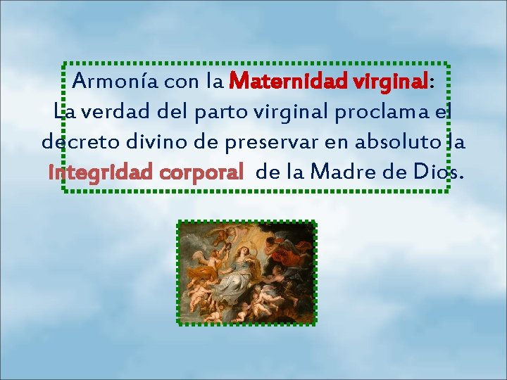 Armonía con la Maternidad virginal: La verdad del parto virginal proclama el decreto divino