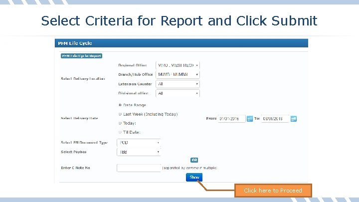 Select Criteria for Report and Click Submit Click here to Proceed 