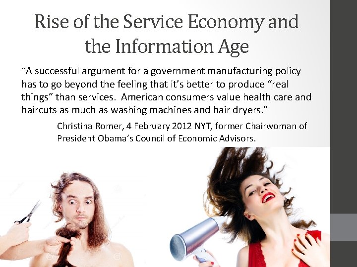 Rise of the Service Economy and the Information Age “A successful argument for a