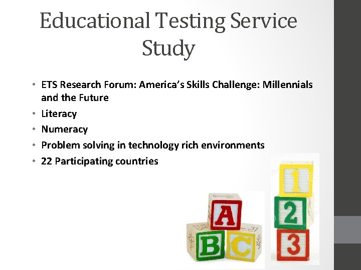 Educational Testing Service Study • ETS Research Forum: America’s Skills Challenge: Millennials and the