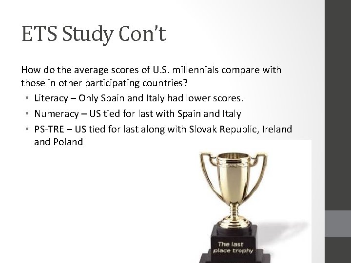 ETS Study Con’t How do the average scores of U. S. millennials compare with