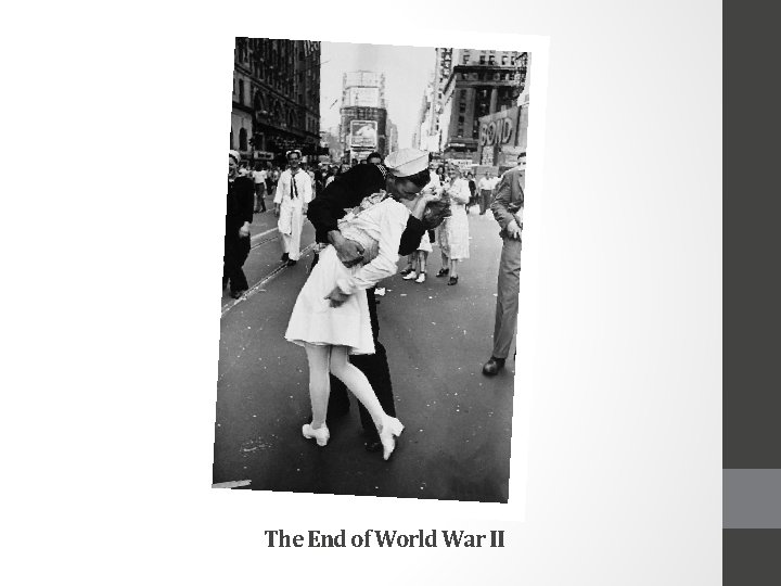 Sailor and girl in Times Square The End of World War II 