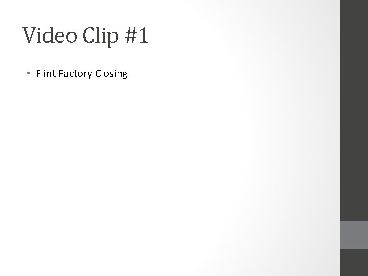 Video Clip #1 • Flint Factory Closing 