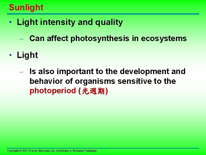 Sunlight • Light intensity and quality – Can affect photosynthesis in ecosystems • Light Sunlight • Light intensity and quality – Can affect photosynthesis in ecosystems • Light