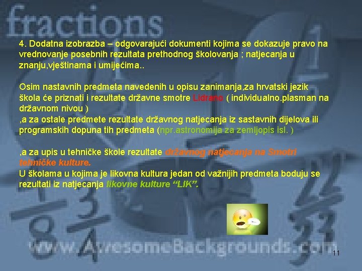 4. Dodatna izobrazba – odgovarajući dokumenti kojima se dokazuje pravo na vrednovanje posebnih rezultata