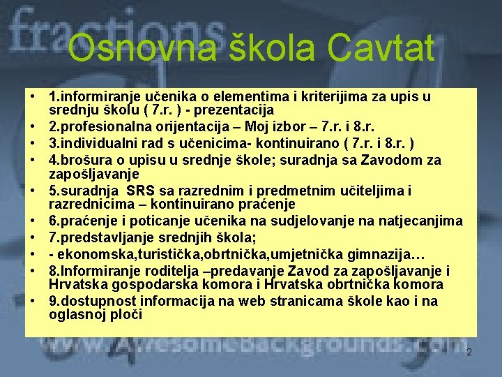 Osnovna škola Cavtat • 1. informiranje učenika o elementima i kriterijima za upis u