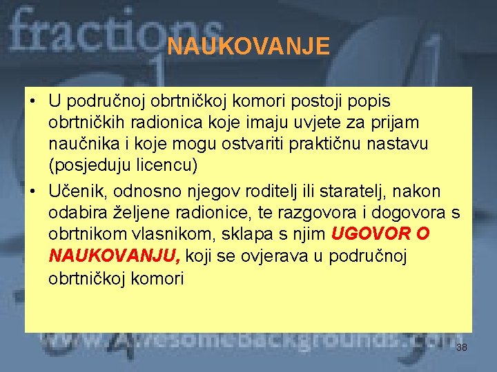 NAUKOVANJE • U područnoj obrtničkoj komori postoji popis obrtničkih radionica koje imaju uvjete za