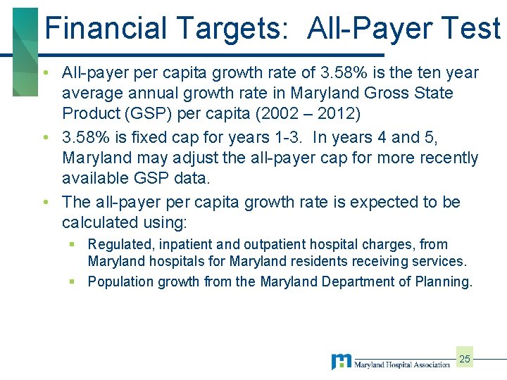 Financial Targets: All-Payer Test • All-payer per capita growth rate of 3. 58% is