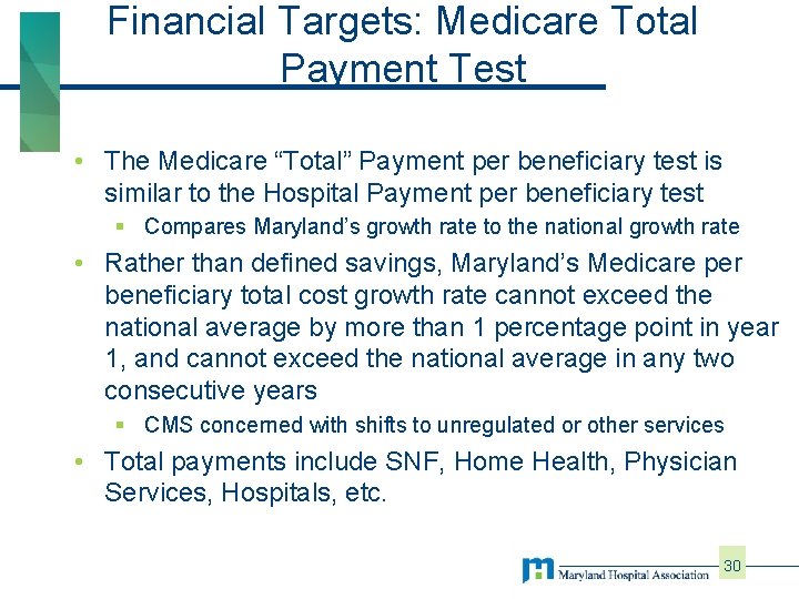 Financial Targets: Medicare Total Payment Test • The Medicare “Total” Payment per beneficiary test