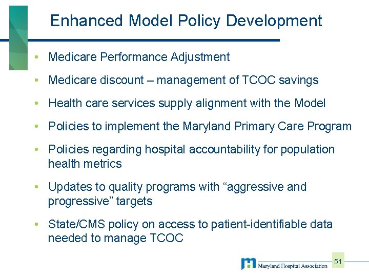 Enhanced Model Policy Development • Medicare Performance Adjustment • Medicare discount – management of