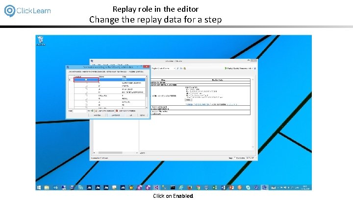 Replay role in the editor Change the replay data for a step Click on