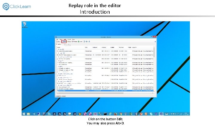 Replay role in the editor Introduction Click on the button Edit. You may also