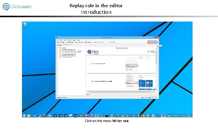 Replay role in the editor Introduction Click on the menu Writer role. 