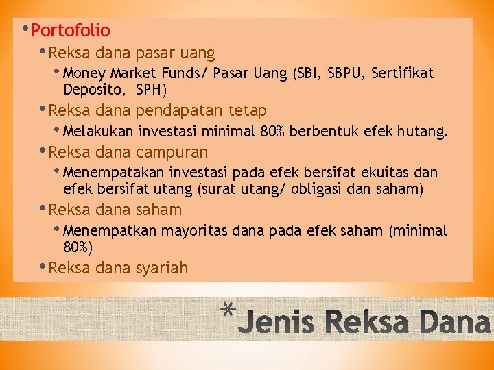  • Portofolio • Reksa dana pasar uang • Money Market Funds/ Pasar Uang
