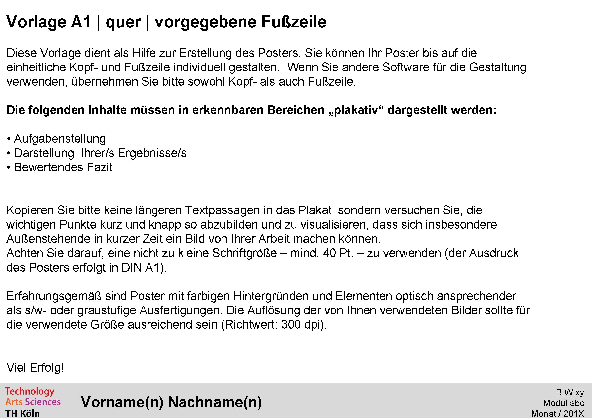 Vorlage A 1 | quer | vorgegebene Fußzeile Diese Vorlage dient als Hilfe zur