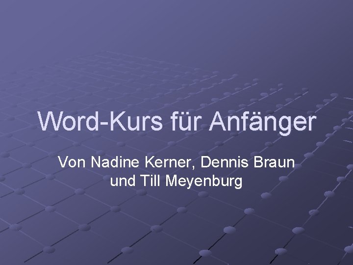 Word-Kurs für Anfänger Von Nadine Kerner, Dennis Braun und Till Meyenburg 