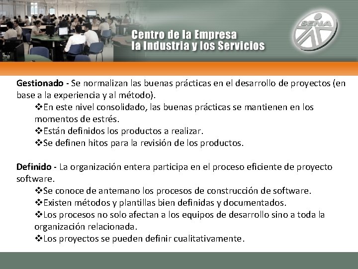 Gestionado - Se normalizan las buenas prácticas en el desarrollo de proyectos (en base