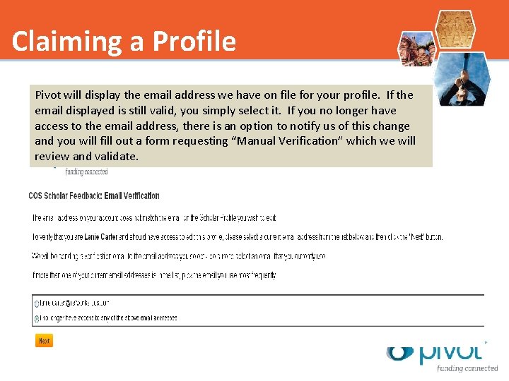 Claiming a Profile Pivot will display the email address we have on file for