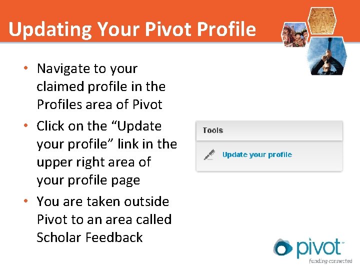 Updating Your Pivot Profile • Navigate to your claimed profile in the Profiles area