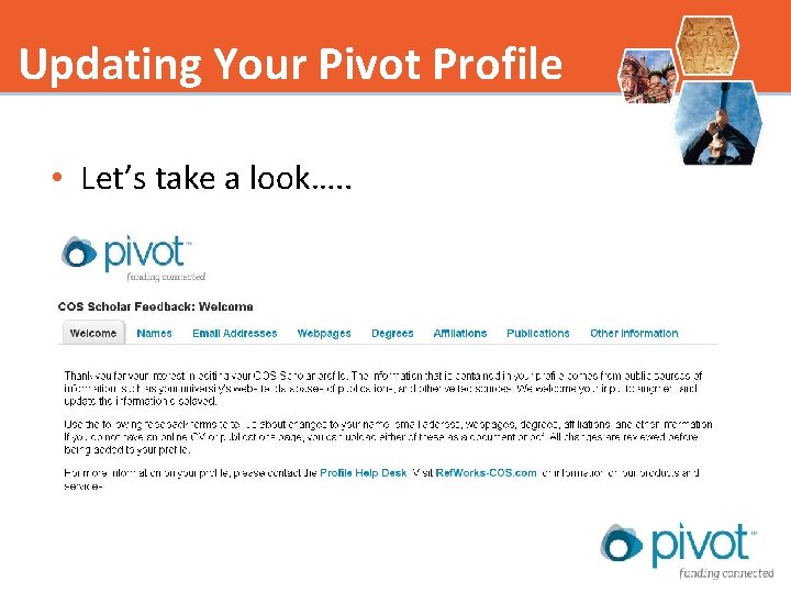 Updating Your Pivot Profile • Let’s take a look…. . 