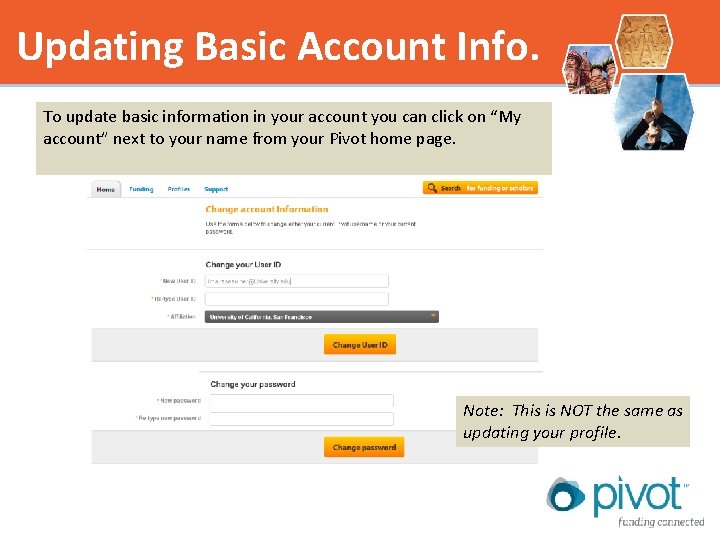 Updating Basic Account Info. To update basic information in your account you can click