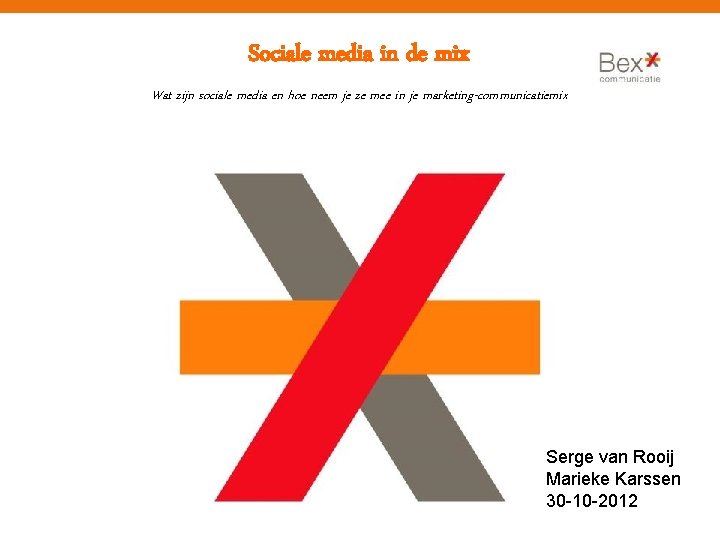 Sociale media in de mix Wat zijn sociale media en hoe neem je ze