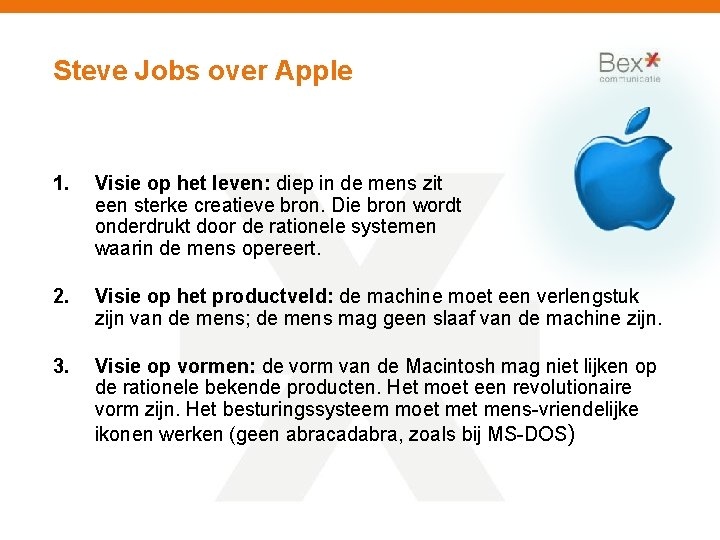 Steve Jobs over Apple 1. Visie op het leven: diep in de mens zit