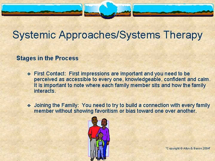 Systemic Approaches/Systems Therapy Stages in the Process v First Contact: First impressions are important