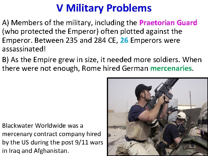 V Military Problems A) Members of the military, including the Praetorian Guard (who protected