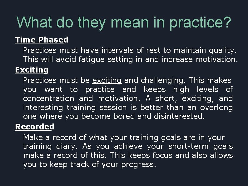 What do they mean in practice? Time Phased Practices must have intervals of rest
