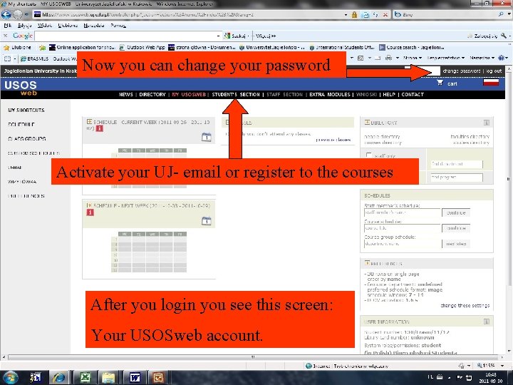 Now you can change your password Activate your UJ- email or register to the